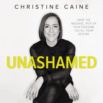 Unashamed: Drop the Baggage, Pick up Your Freedom, Fulfill Your Destiny audiobook cover