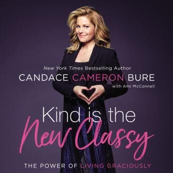 Kind Is the New Classy: The Power of Living Graciously audiobook cover