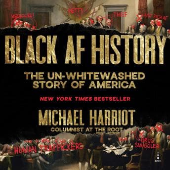 Black AF History: The Un-Whitewashed Story of America audiobook cover
