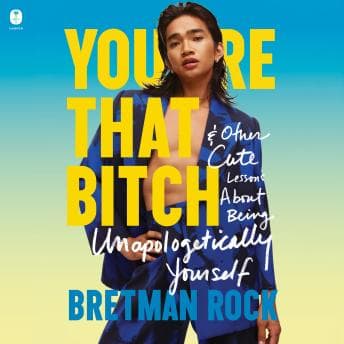 You're That Bitch: & Other Cute Lessons About Being Unapologetically Yourself audiobook cover