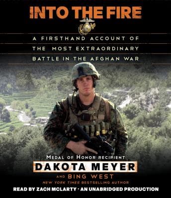 Into the Fire: A Firsthand Account of the Most Extraordinary Battle in the Afghan War audiobook cover