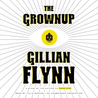 Grownup: A Story by the Author of Gone Girl audiobook cover