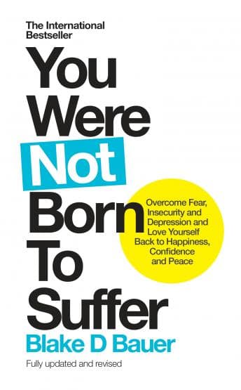 You Were Not Born to Suffer: Overcome Fear, Insecurity and Depression and Love Yourself Back to Happiness, Confidence and Peace audiobook cover