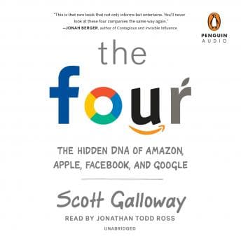 Four: The Hidden DNA of Amazon, Apple, Facebook, and Google audiobook cover