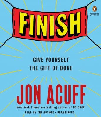 Finish: Give Yourself the Gift of Done audiobook cover