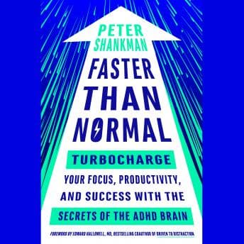 Faster Than Normal: Turbocharge Your Focus, Productivity, and Success with the Secrets of the ADHD Brain audiobook cover