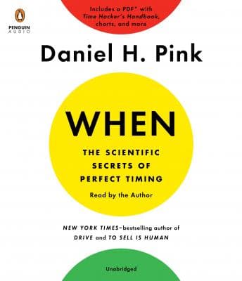 When: The Scientific Secrets of Perfect Timing audiobook cover