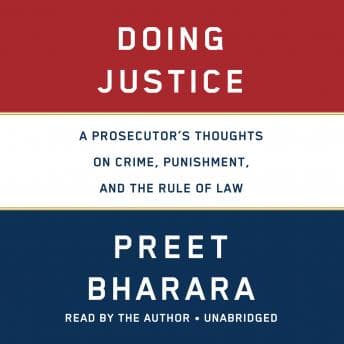 Doing Justice: A Prosecutor's Thoughts on Crime, Punishment, and the Rule of Law audiobook cover