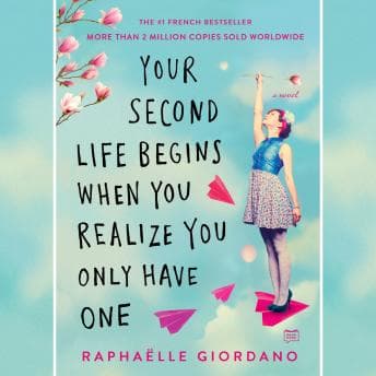 Your Second Life Begins When You Realize You Only Have One audiobook cover