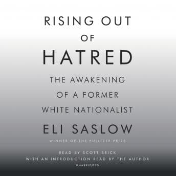 Rising Out of Hatred: The Awakening of a Former White Nationalist audiobook cover