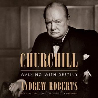 Churchill: Walking with Destiny audiobook cover