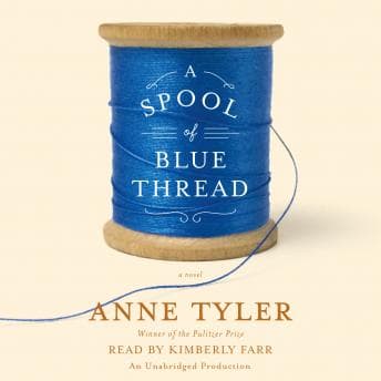 Spool of Blue Thread: A novel audiobook cover