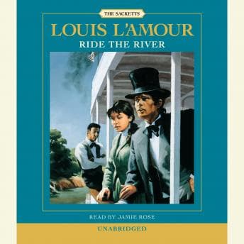 Ride the River: The Sacketts: A Novel audiobook cover