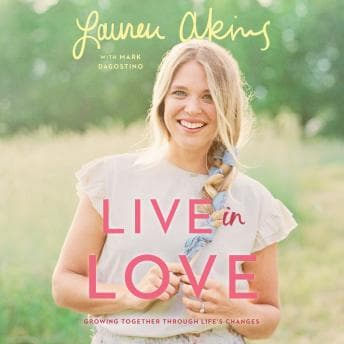 Live in Love: Growing Together Through Life's Changes audiobook cover