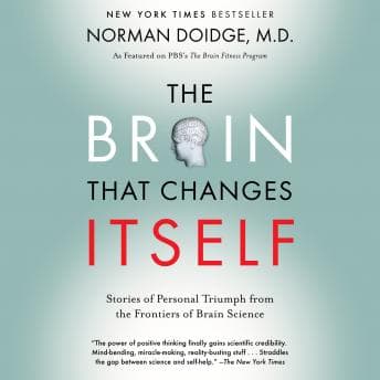 Brain That Changes Itself: Stories of Personal Triumph from the Frontiers of Brain Science audiobook cover