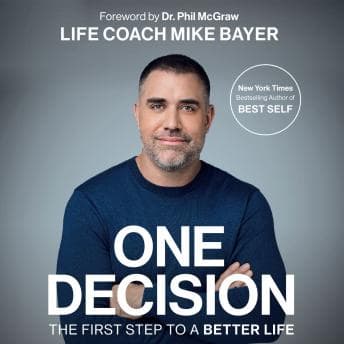 One Decision: The First Step to a Better Life audiobook cover
