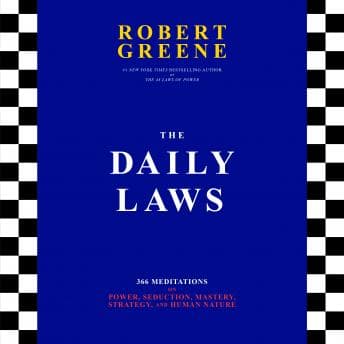 Daily Laws: 366 Meditations on Power, Seduction, Mastery, Strategy, and Human Nature audiobook cover
