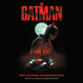 Before the Batman: An Original Movie Novel (The Batman Movie): The all-new, exciting story inspired by the film! audiobook cover