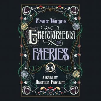 Emily Wilde's Encyclopaedia of Faeries audiobook cover