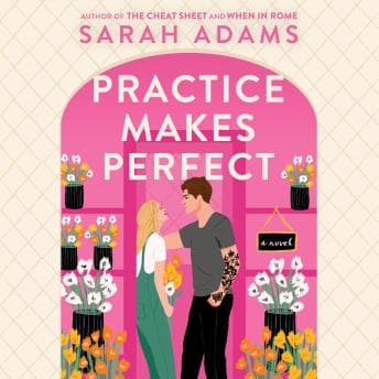 Practice Makes Perfect: A Novel audiobook cover