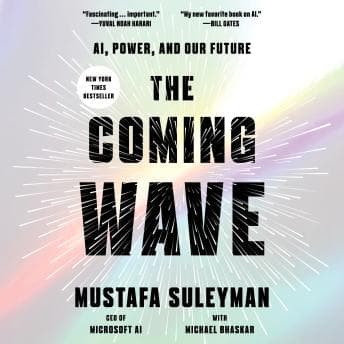 Coming Wave: Technology, Power, and the Twenty-first Century's Greatest Dilemma audiobook cover