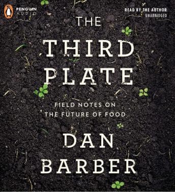 Third Plate: Field Notes on the Future of Food audiobook cover