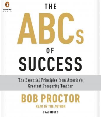 ABCs of Success: The Essential Principles from America's Greatest Prosperity Teacher audiobook cover