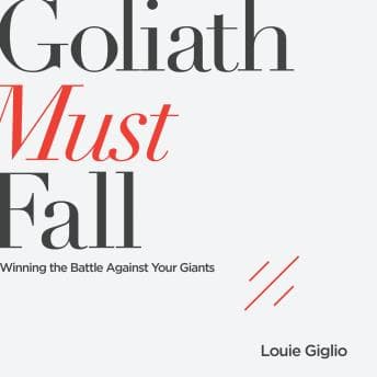 Goliath Must Fall: Winning the Battle Against Your Giants audiobook cover