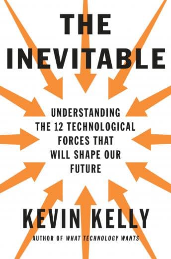 Inevitable: Understanding the 12 Technological Forces That Will Shape Our Future audiobook cover