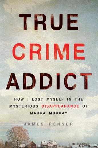 True Crime Addict: How I Lost Myself in the Mysterious Disappearance of Maura Murray audiobook cover