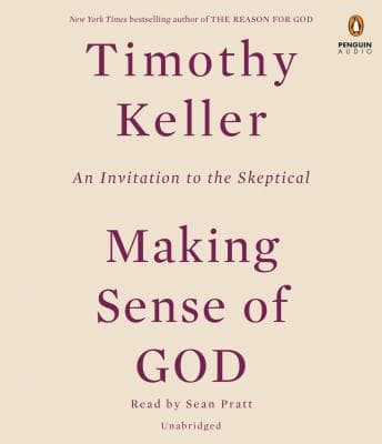 Making Sense of God: An Invitation to the Skeptical audiobook cover