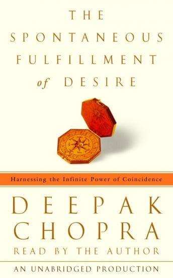 Spontaneous Fulfillment of Desire: Harnessing the Infinite Power of Coincidence audiobook cover