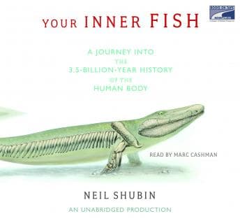 Your Inner Fish: A Journey into the 3.5-Billion-Year History of the Human Body audiobook cover