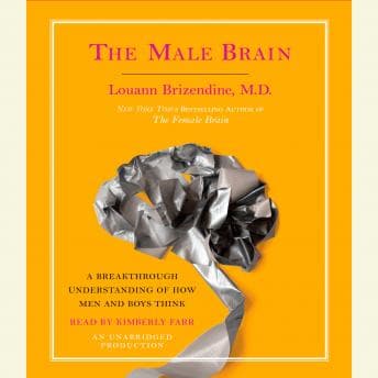 Male Brain: A Breakthrough Understanding of How Men and Boys Think audiobook cover
