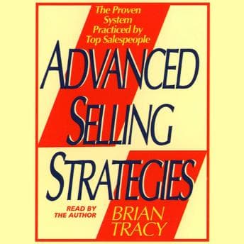 Advanced Selling Strategies: The Proven System Practiced by Top Salespeople audiobook cover
