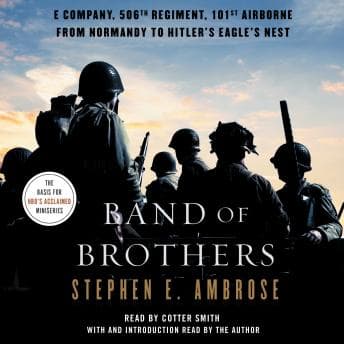 Band of Brothers: E Company, 506th Regiment, 101st Airborne, from Normandy to Hitler's Eagle's Nest audiobook cover