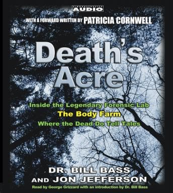 Death's Acre: Inside the Legendary Forensics Lab--The Body Farm--Where the Dead Do Tell Tales audiobook cover