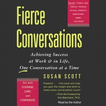 Fierce Conversations: Achieving Success at Work & in Life, One Conversation at a Time audiobook cover
