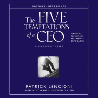 Five Temptations of a CEO: A Leadership Fable audiobook cover