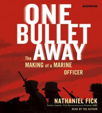 One Bullet Away: The Making of a Marine Officer audiobook cover