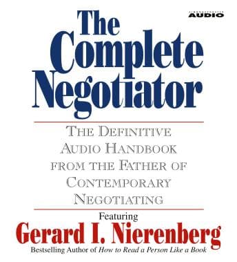 Complete Negotiator: The Definitive Audio Handbook from the Father of Contemporary Negotiating audiobook cover