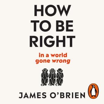 How To Be Right: … in a world gone wrong audiobook cover