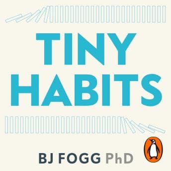 Tiny Habits: The Small Changes That Change Everything audiobook cover