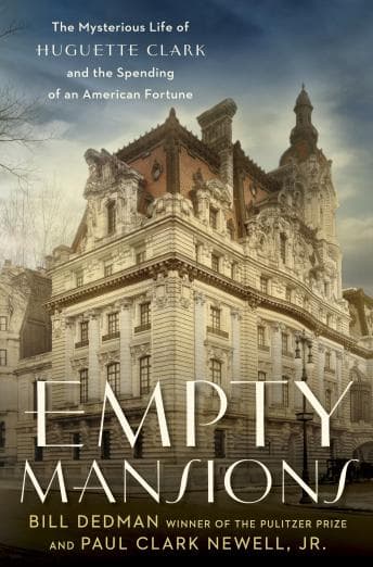 Empty Mansions: The Mysterious Life of Huguette Clark and the Spending of a Great American Fortune audiobook cover