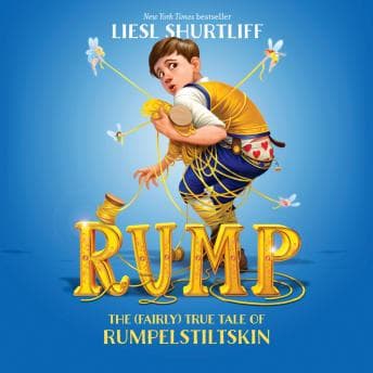 Rump: The (Fairly) True Tale of Rumpelstiltskin audiobook cover
