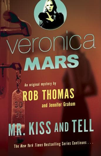 Veronica Mars (2): An Original Mystery by Rob Thomas: Mr. Kiss and Tell audiobook cover