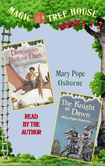 Magic Tree House: Books 1 and 2: Dinosaurs Before Dark, The Knight at Dawn audiobook cover