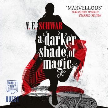 Darker Shade of Magic: A Darker Shade of Magic Book 1 audiobook cover