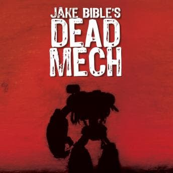 Dead Mech: A Military Sci-Fi Action Adventure with Mechs in a Zombie Apocalypse audiobook cover