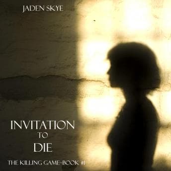 Invitation to Die (The Killing Game--Book 1): Digitally narrated using a synthesized voice audiobook cover